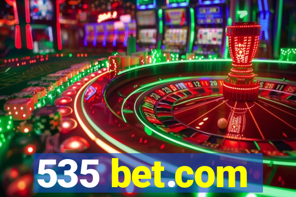 535 bet.com